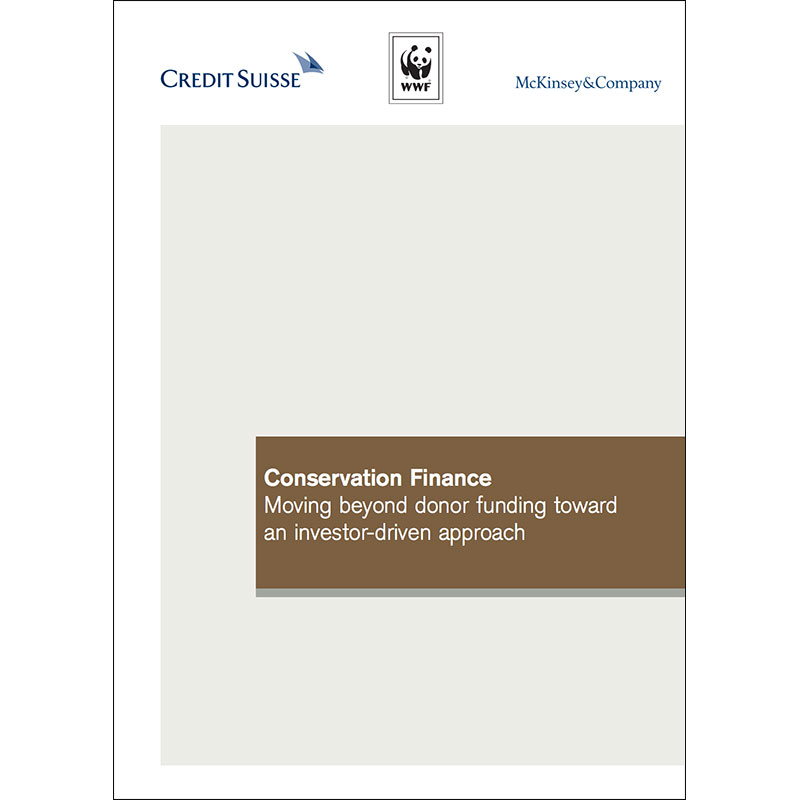 Conservation Finance – Moving Beyond Donor Funding Toward an Investor-Driven Approach
